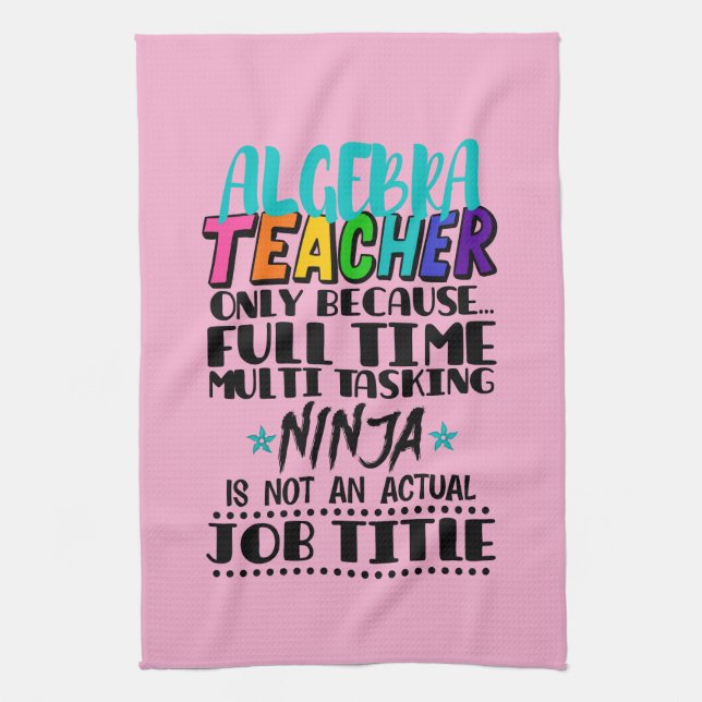 Linge De Cuisine Algebra Enseignant Uniquement Parce Qu'À Temps Ple (Vertical)
