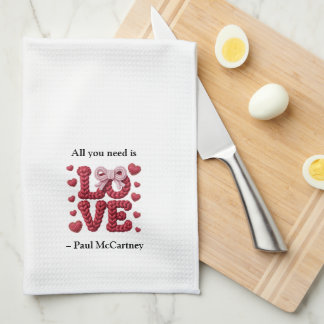 Linge De Cuisine All You Need is Love Quote