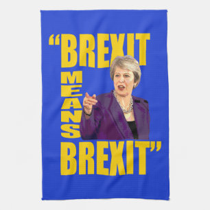 Linge De Cuisine BREXIT SIGNIFIE BREXIT, Theresa peut citation de