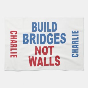 Linge De Cuisine "Build Bridges Not Walls" nom personnalisé serviet