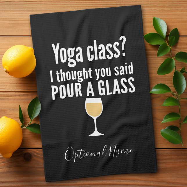 Linge De Cuisine Citation De Vin Drôle - Cours De Yoga ? Verser un  (Funny yoga and wine drinking kitchen towel - you can personalize with name for a gift)