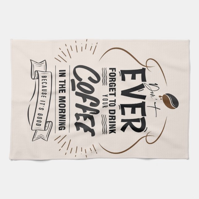 Linge De Cuisine Coffee Lover Drink Your Coffee (Horizontal)
