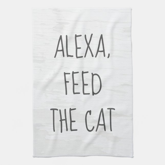 Linge De Cuisine Commande Alexa humoristique pour nourrir le chat  (Vertical)