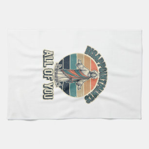 Linge De Cuisine Déceptions drôles vous tous T-shirt religieux D