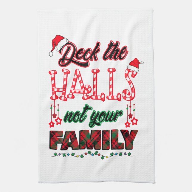 Linge De Cuisine Deck Les Halls Pas Votre Famille (Vertical)