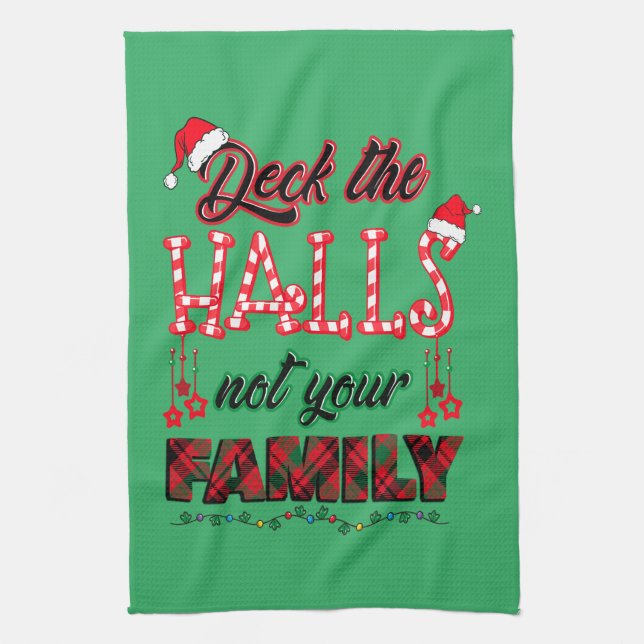 Linge De Cuisine Deck Les Halls Pas Votre Famille (Vertical)