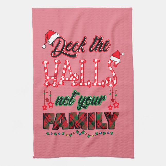 Linge De Cuisine Deck Les Halls Pas Votre Famille (Vertical)