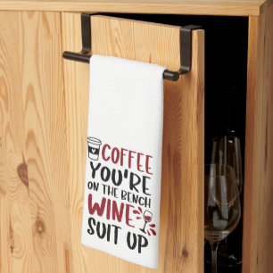 Linge De Cuisine Drôle Café Vous êtes sur le Bench Wine Suit Up