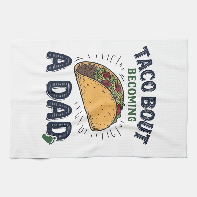 Linge De Cuisine Drôle de Taco à propos de devenir un papa annonce  (Horizontal)