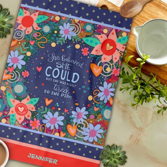 Linge De Cuisine Drôle Elle Croit Fatigué Citation Floral Nom du co (Créateur téléchargé)