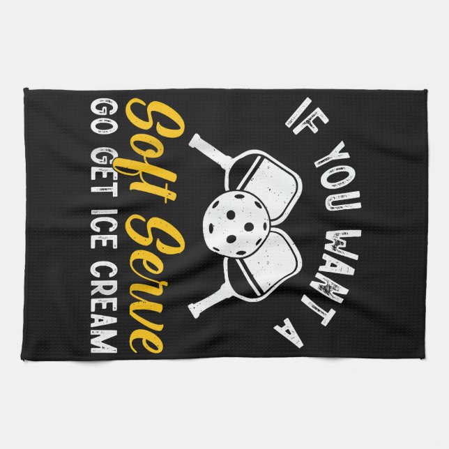 Linge De Cuisine Drôle Pickleball Si Vous Voulez Un Service Soft Go (Horizontal)
