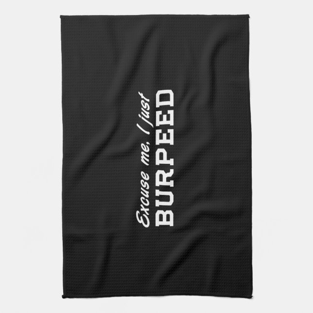 Linge De Cuisine Excusez-moi, I juste Burpeed (Vertical)