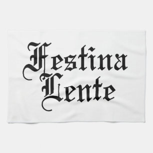 Linge De Cuisine Festina Lente - Faire la hâte lentement - Phrase l