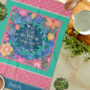 Linge De Cuisine Funny Act Ma citation d'âge Floral rose Nom