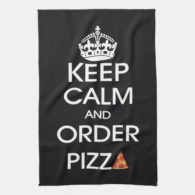 Linge De Cuisine Gardez votre calme et commandez une pizza (Vertical)