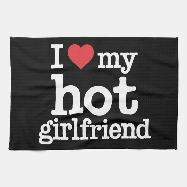 Linge De Cuisine I Love My Hot Girlfriend Valentine's Day Gf Cadeau (Horizontal)