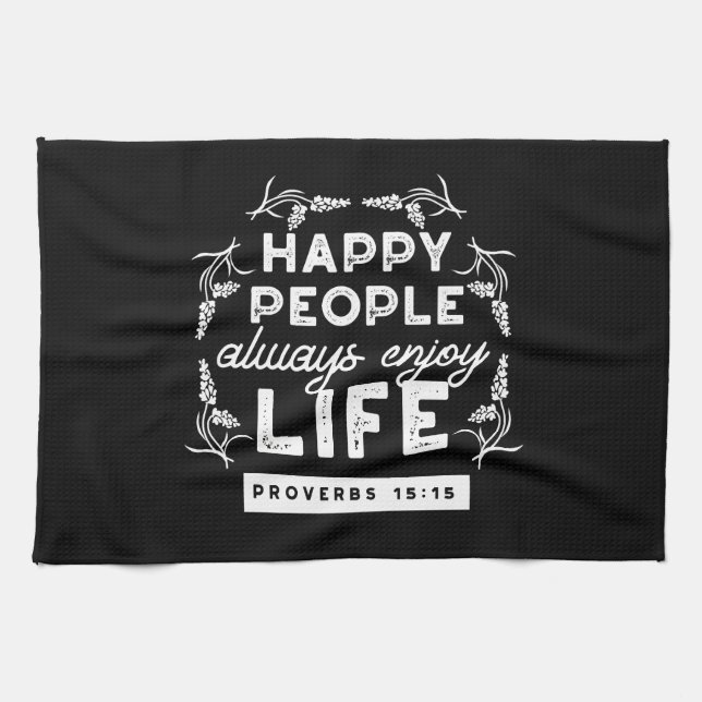 Linge De Cuisine Inspirational Christian Quote from Proverbs 15:15 (Horizontal)