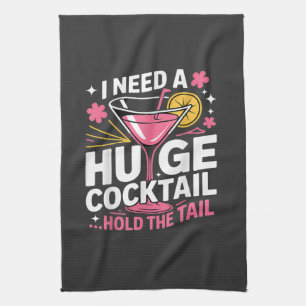 Linge De Cuisine J'ai besoin d'un énorme cocktail drôle