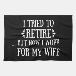 Linge De Cuisine J'ai essayé de prendre ma retraite Drôle Cadeaux d