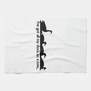 Linge De Cuisine J'ai tous mes canards d'affilée...