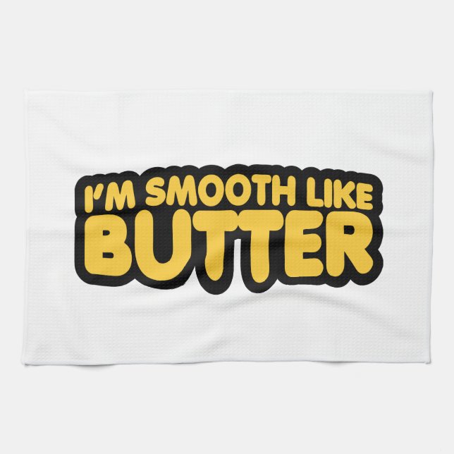 Linge De Cuisine Je suis Smooth Like Butter (Horizontal)