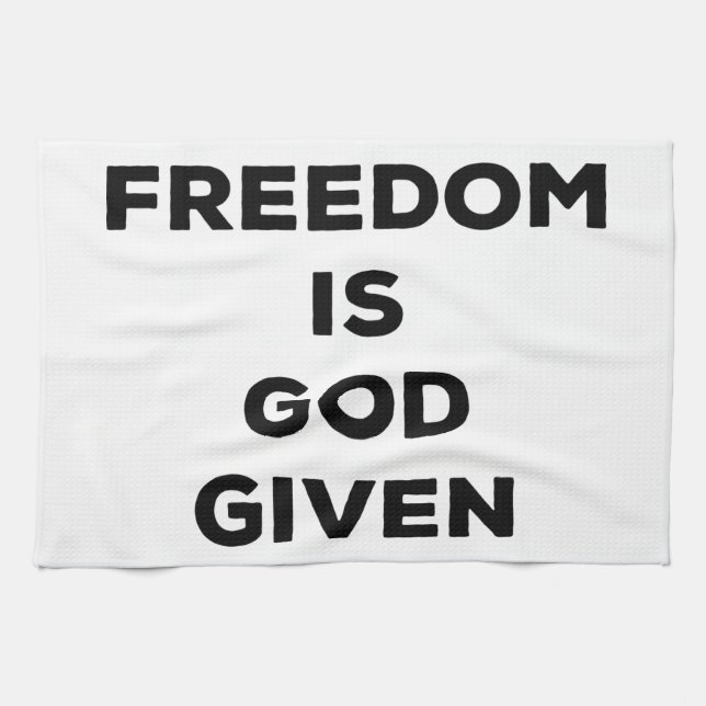 Linge De Cuisine La liberté est donnée par Dieu (Horizontal)