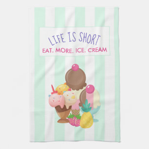 Linge De Cuisine La vie est courte Manger plus de glace Crème
