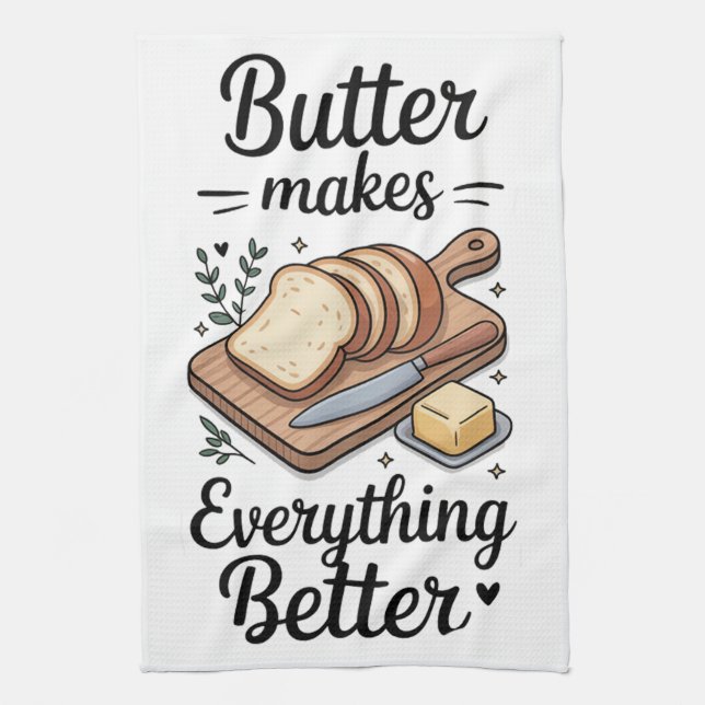 Linge De Cuisine Le Beurre Rend Tout Meilleur (Vertical)