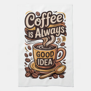 Linge De Cuisine Le café est toujours