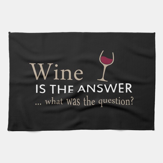 Linge De Cuisine Le vin est la réponse drôle citation de vin (Horizontal)