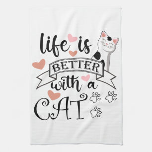 Linge De Cuisine Life is Better With a Cat quote slogan