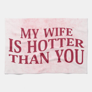 Linge De Cuisine Ma Femme Est Plus Hotter Que Vous Dit Drôle Sarcas
