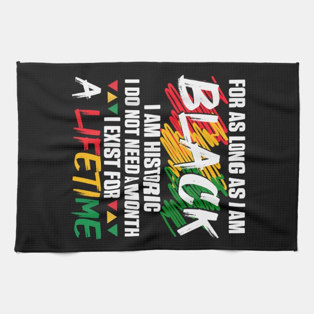 Linge De Cuisine Mois de l'histoire des Noirs Pour aussi longtemps  (Horizontal)