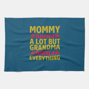 Linge De Cuisine Mom Art Grandma Knows Everything