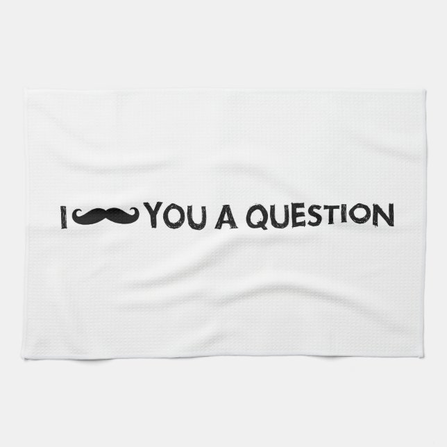Linge De Cuisine Moustache I vous une question (Horizontal)