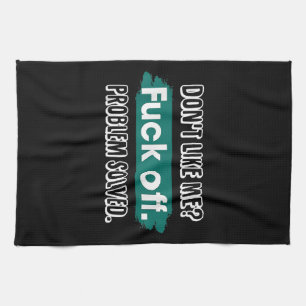 Linge De Cuisine Ne m'aime pas F*ck Off Problem solved Funny Sassy