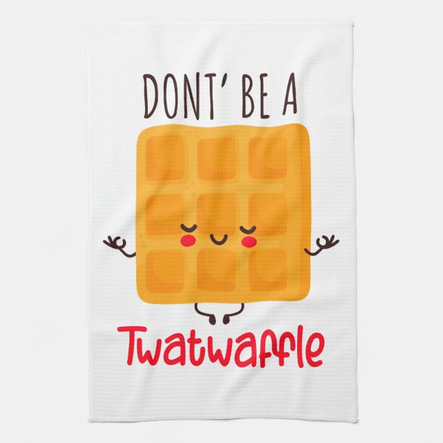 Linge De Cuisine Ne sois pas un Twatwaffle (Vertical)