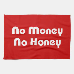 Linge De Cuisine Pas d'argent Pas de miel