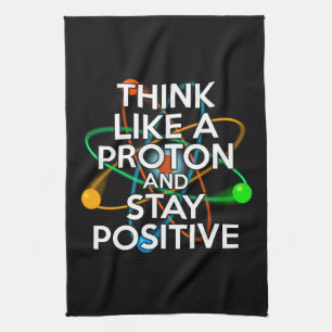 LINGE DE CUISINE PENSEZ COMME UN PROTON ET RESTEZ POSITIF