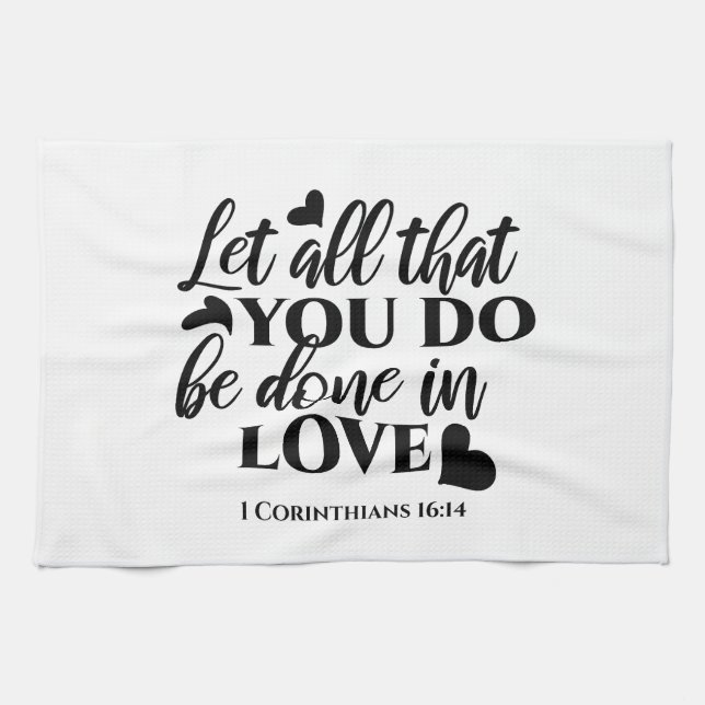 Linge De Cuisine Que tout soit fait dans l'amour - 1 Co 16:14 (Horizontal)