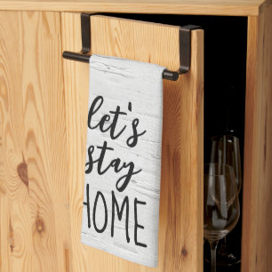 Linge De Cuisine Restons à la maison Texte sur Birch