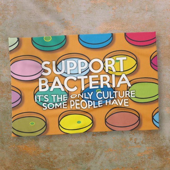 Linge De Cuisine SOUTIEN AUX BACTÉRIES Citation scientifique drôle (SUPPORT BACTERIA Science Funny Quote Kitchen Towel)