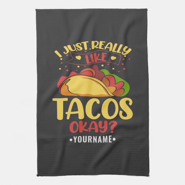 Linge De Cuisine Taco Funny Dit Que J'Aime Vraiment Les Tacos (Vertical)
