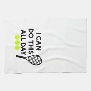 Linge De Cuisine Tennis "je peux faire cette toute la journée"