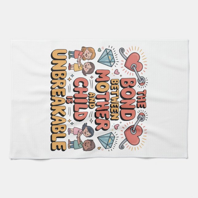 Linge De Cuisine The Bond Between Mother And Child Is Unbreakable (Horizontal)