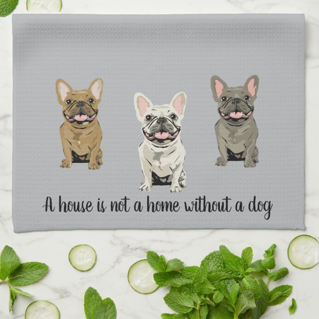 Linge De Cuisine Une maison n'est pas un foyer sans chien (Plié)