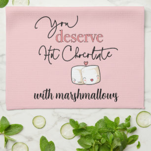 Linge De Cuisine Vous Méritez Chocolat Chaud Charmant Marshmallows