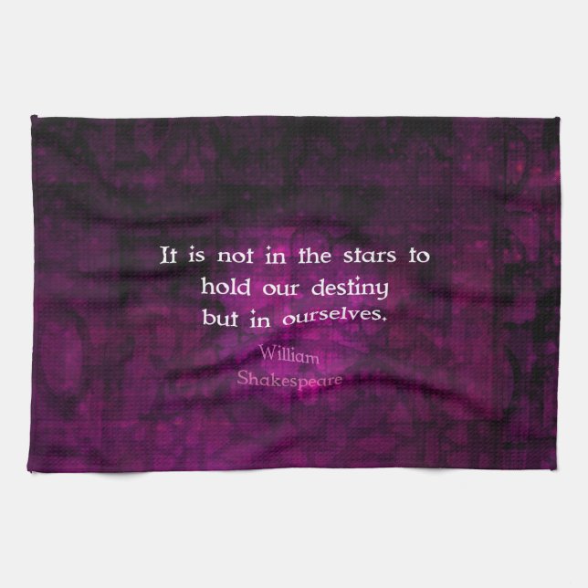 Linge De Cuisine William Shakespeare Citation Inspirational Destiny (Horizontal)