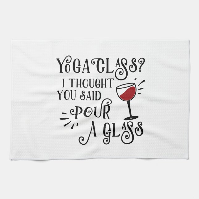 Linge De Cuisine Yoga Class? Pour a Glass (Horizontal)