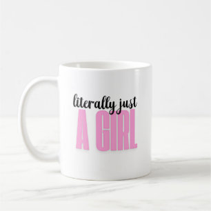 littéralement juste une fille - tasse